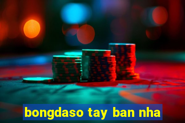 bongdaso tay ban nha