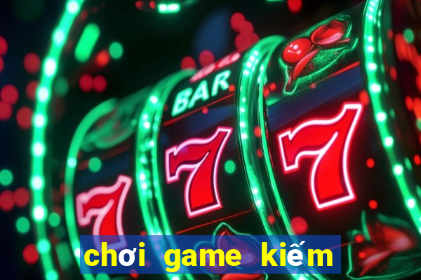 chơi game kiếm tiền atm