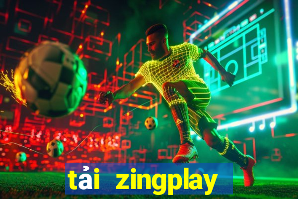 tải zingplay phiên bản mới