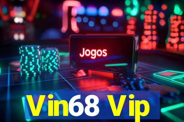 Vin68 Vip