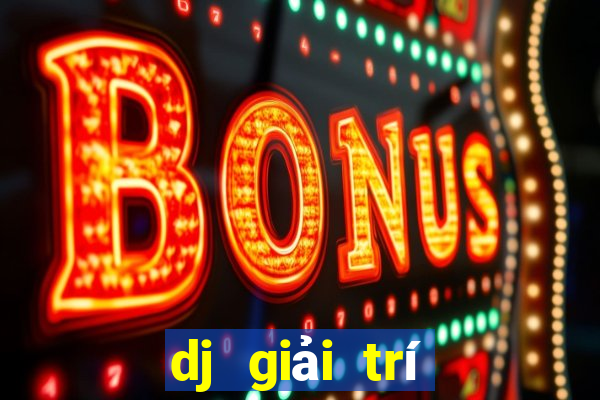 dj giải trí Hạ cánh