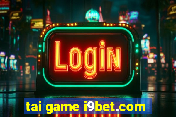 tai game i9bet.com