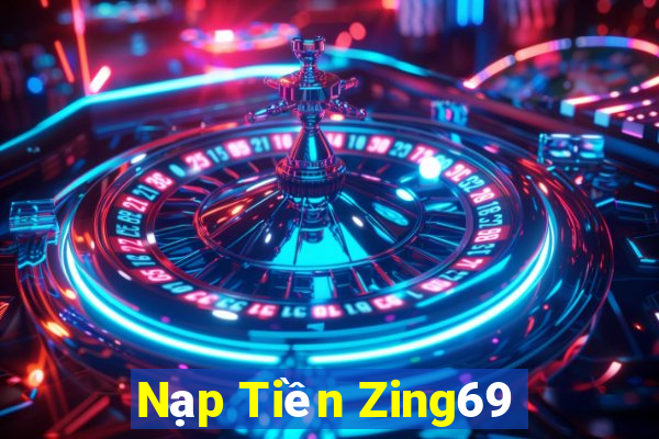 Nạp Tiền Zing69