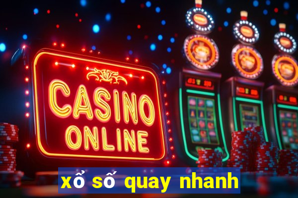 xổ số quay nhanh