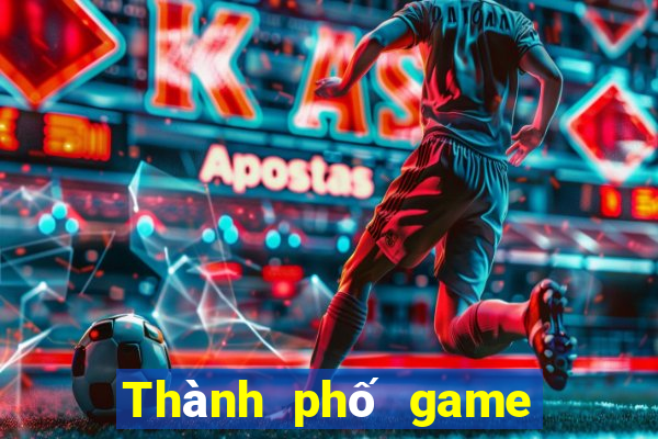 Thành phố game bài bạc