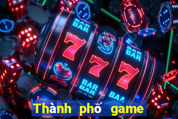 Thành phố game bài bạc