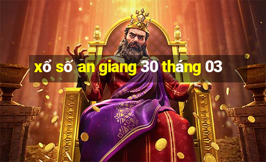 xổ số an giang 30 tháng 03