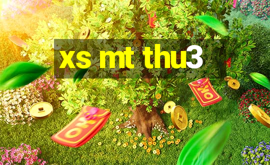 xs mt thu3