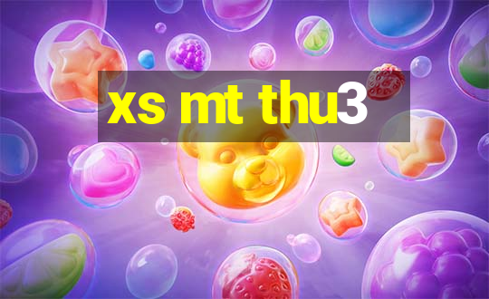 xs mt thu3