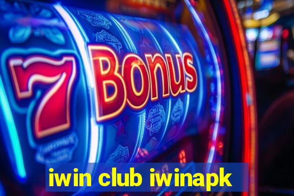 iwin club iwinapk