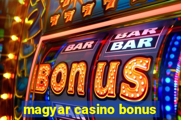 magyar casino bonus