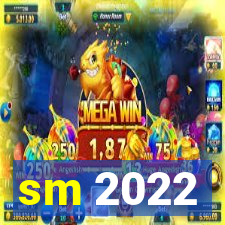 sm 2022