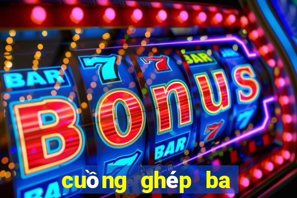 cuồng ghép ba cảnh vạn người