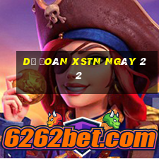 Dự đoán XSTN ngày 22