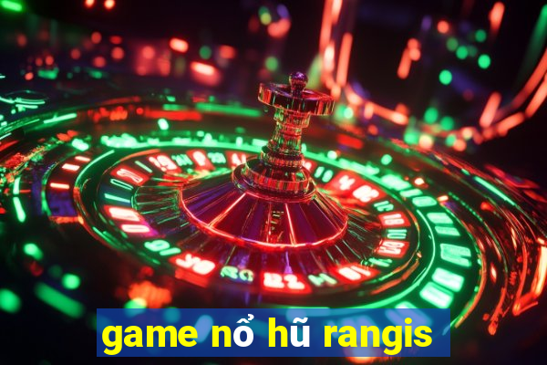 game nổ hũ rangis