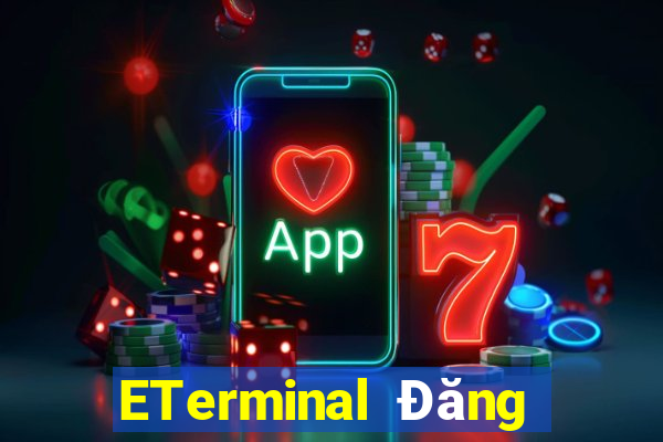 ETerminal Đăng nhập trực tuyến