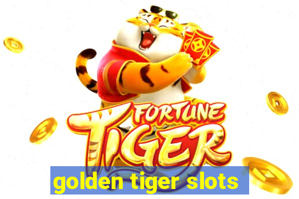 golden tiger slots