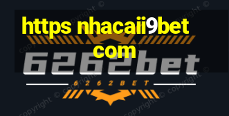 https nhacaii9bet com