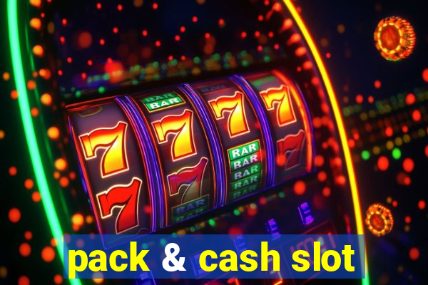 pack & cash slot