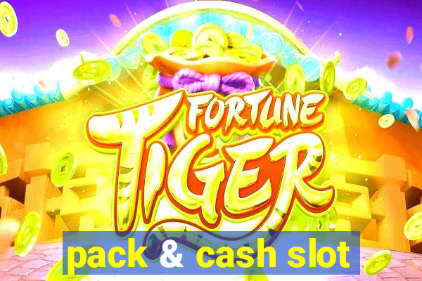 pack & cash slot