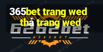 365bet trang wed thả trang wed