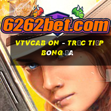 vtvcab on - trực tiếp bóng đá