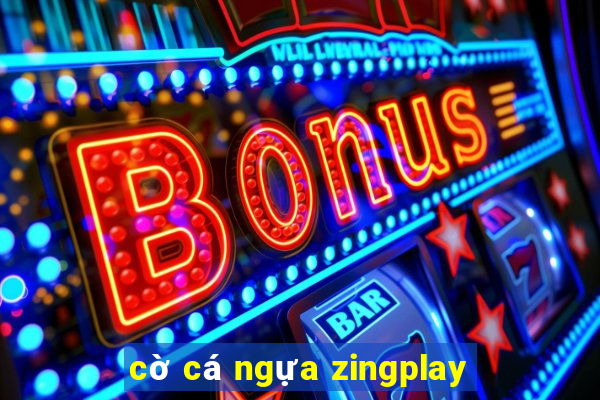 cờ cá ngựa zingplay