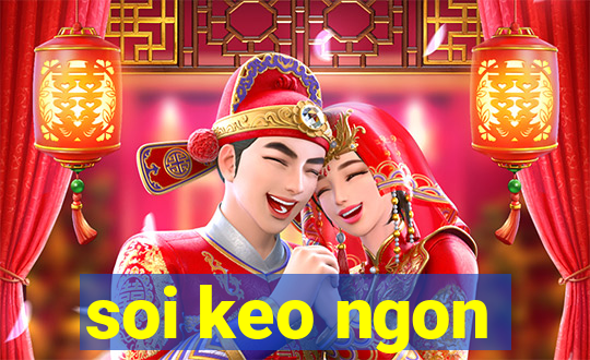 soi keo ngon