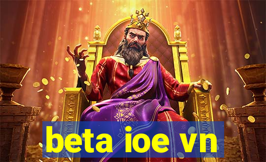 beta ioe vn