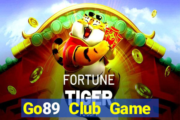 Go89 Club Game Bài Phái Mạnh