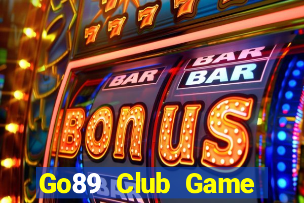 Go89 Club Game Bài Phái Mạnh