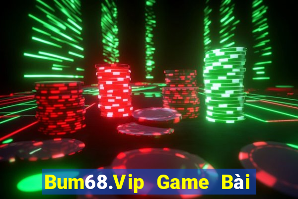 Bum68.Vip Game Bài Tiến Lên