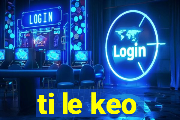 ti le keo