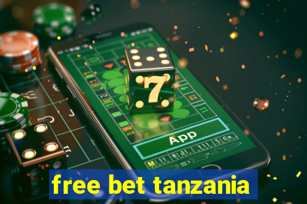 free bet tanzania