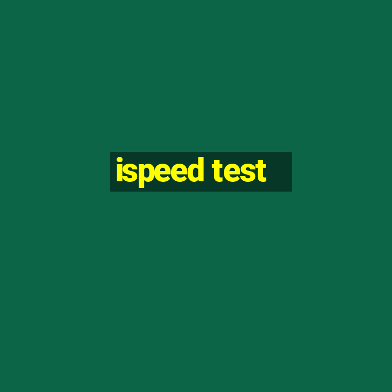 ispeed test