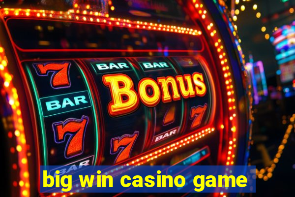 big win casino game