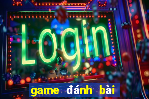 game đánh bài miễn phí