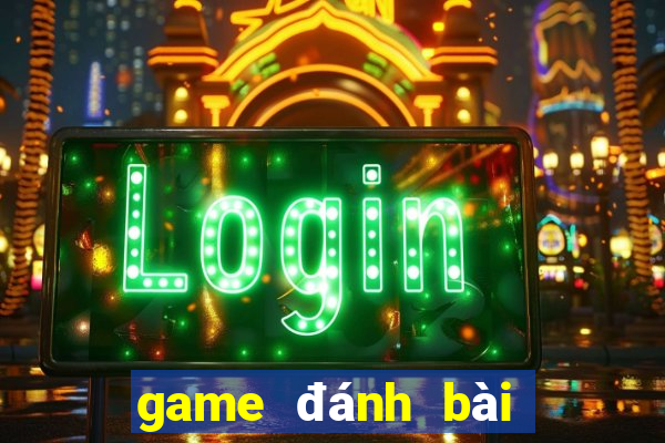 game đánh bài miễn phí