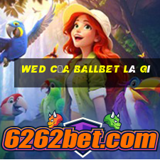 wed của ballbet là gì