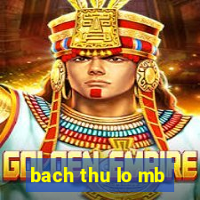 bach thu lo mb