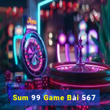 Sum 99 Game Bài 567