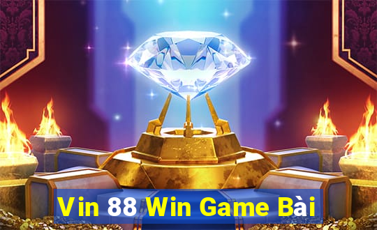 Vin 88 Win Game Bài