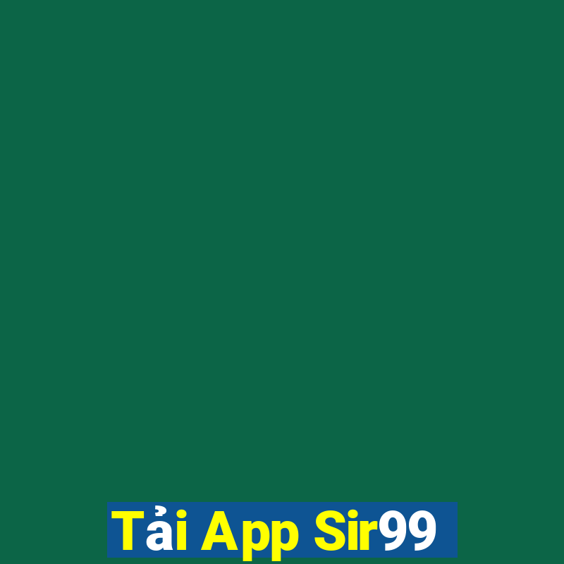 Tải App Sir99