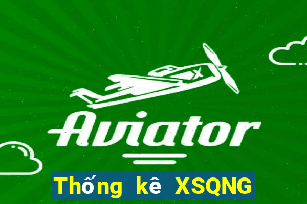 Thống kê XSQNG ngày 29