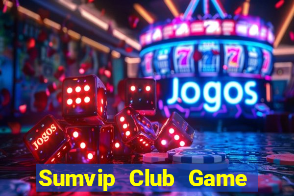 Sumvip Club Game Bài Lừa Đảo