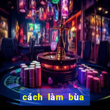 cách làm bùa đánh bài