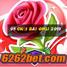 95 Chơi bài onli 2019