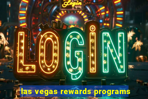 las vegas rewards programs