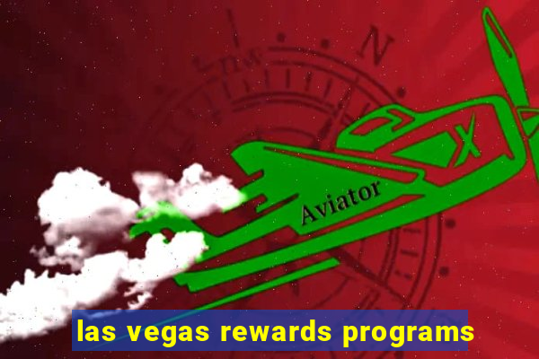 las vegas rewards programs