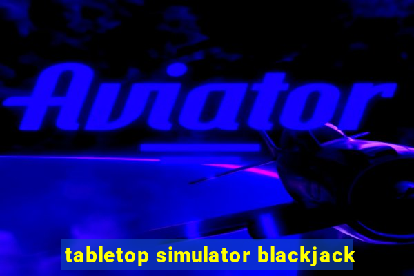 tabletop simulator blackjack